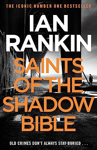Saints of the Shadow Bible: The #1 bestselling series that inspired BBC One’s REBUS (A Rebus Novel) von Orion Publishing Group